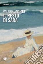 Il resto di Sara. E-book. Formato EPUB ebook