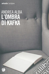 L'ombra di Kafka. E-book. Formato EPUB ebook