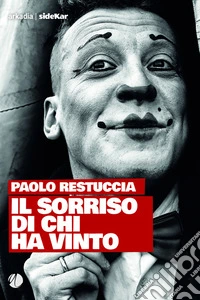 Il sorriso di chi ha  vinto. E-book. Formato EPUB ebook
