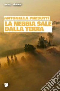 La nebbia sale dalla terra. E-book. Formato EPUB ebook