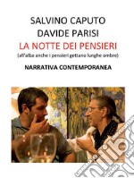 La notte dei pensieri: (all’alba anche i pensieri gettano lunghe ombre). E-book. Formato EPUB ebook