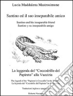 Santino ed il suo inseparabile amico. E-book. Formato EPUB ebook