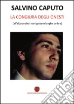 La congiura degli onesti: (all'alba anche i nani gettano lunghe ombre). E-book. Formato EPUB ebook