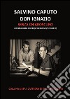 Don Ignazio senza chiaroscuro. E-book. Formato EPUB ebook di Salvino Caputo