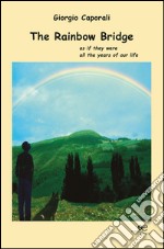 The rainbow bridge. E-book. Formato EPUB ebook