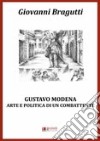 Gustavo Modena, arte e politica di un combattente. E-book. Formato PDF ebook