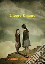 L&apos;icore umano. E-book. Formato PDF ebook