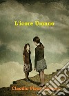 L'icore umano. E-book. Formato EPUB ebook di Claudio Piras Moreno