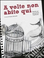 A volte non abito qui. E-book. Formato EPUB ebook