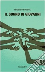 Il sogno di Giovanni. E-book. Formato EPUB ebook