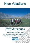 Ilfilodargento. E-book. Formato Mobipocket ebook di Nico Veladiano