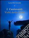 I centoventi volti della luna. E-book. Formato PDF ebook di Luna Del Grande