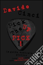 Pick up the pick. Ediz. italiana. E-book. Formato Mobipocket