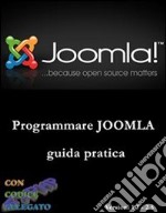 Programmare Joomla - guida pratica. E-book. Formato PDF