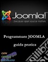 Programmare Joomla - guida pratica. E-book. Formato PDF ebook