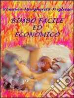 Bimbo facile ed economico. E-book. Formato Mobipocket ebook