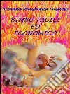 Bimbo facile ed economico. E-book. Formato EPUB ebook di Romana Margherita Pugliese
