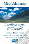 Il settimo sogno di Giovanni. E-book. Formato EPUB ebook di Nico Veladiano