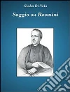 Saggio su Rosmini. E-book. Formato EPUB ebook di Giulia Di Nola