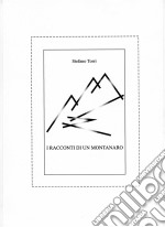 I racconti di un montanro. E-book. Formato EPUB