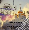 L'intoccabile-storia di un amore proibito. E-book. Formato PDF ebook di Martina Rotelli