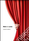 Dietro le quinte. E-book. Formato EPUB ebook di Marcello Candotto