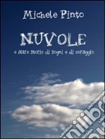 Nuvole e altre storie di sogni e di coraggio. E-book. Formato EPUB ebook