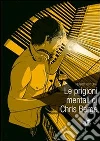 Le prigioni mentali di Chris Berge. E-book. Formato PDF ebook di Renato Fortuna