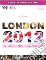 London 2012: through human potentiality. E-book. Formato PDF ebook