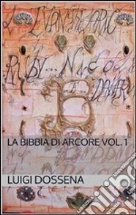 La bibbia di arcore vol. 1. E-book. Formato Mobipocket ebook