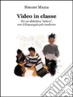 Video in classe. E-book. Formato EPUB ebook