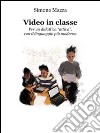 Video in classe. E-book. Formato EPUB ebook