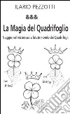 La magia del quadrifoglio. E-book. Formato PDF ebook di Ilario Pezzotti