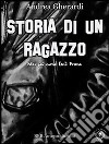 Storia di un ragazzo. E-book. Formato PDF ebook di Andrea Gherardi