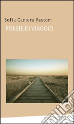 Poesie di viaggio. E-book. Formato EPUB ebook