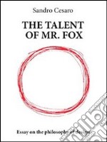 The talent of mr fox. E-book. Formato EPUB ebook