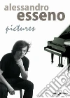 Pictures. E-book. Formato PDF ebook di Alessandro Esseno