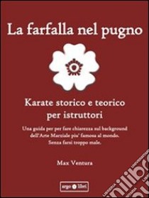 La Farfalla nel Pugno. E-book. Formato Mobipocket ebook di Max Ventura