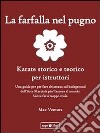 La Farfalla nel Pugno. E-book. Formato Mobipocket ebook di Max Ventura