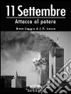 11 settembre. Attacco al potere. E-book. Formato EPUB ebook
