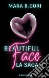 Beautiful Face. La Saga. E-book. Formato EPUB ebook