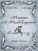 Marianne e il Mondo Capoverso. E-book. Formato Mobipocket ebook