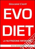 Evo diet nutrizione rifondata. E-book. Formato PDF ebook