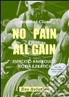 No pain all gain. E-book. Formato PDF ebook
