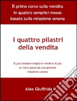 I quattro pilastri della vendita. E-book. Formato EPUB ebook