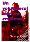 Un voluttuoso mistero emiliano. E-book. Formato EPUB ebook