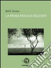 La prima pioggia d'agosto. E-book. Formato EPUB ebook