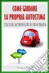 Come guidare la propria autostima. E-book. Formato EPUB ebook