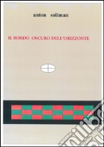 il bordo oscuro dell&apos;orizzonte. E-book. Formato EPUB ebook