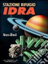 Stazione rifugio Idra. E-book. Formato Mobipocket ebook
